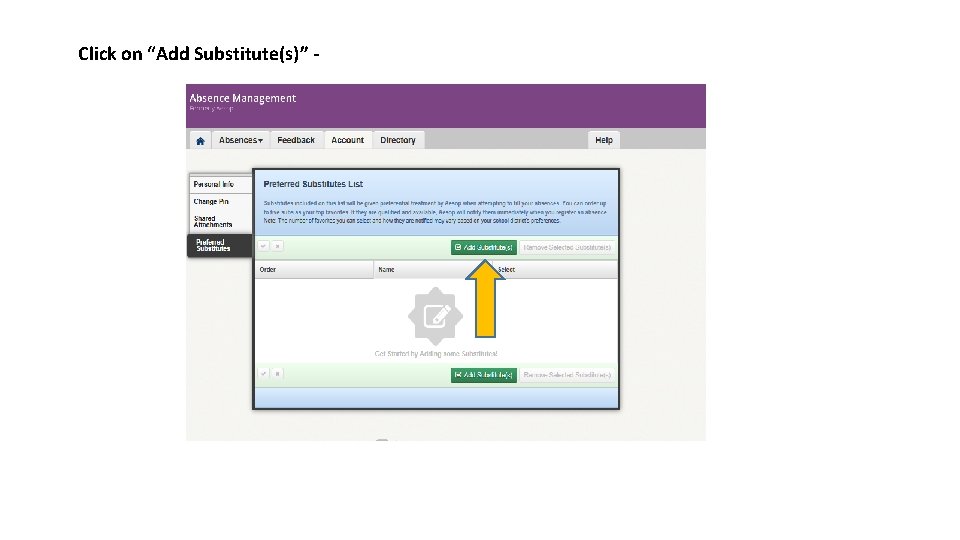 Click on “Add Substitute(s)” - Click on “Add Substitute(s)” -