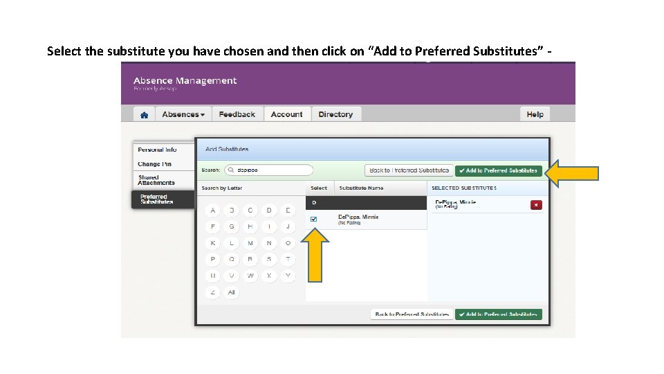 Select the substitute you have chosen and then click on “Add to Preferred Substitutes” Select the substitute you have chosen and then click on “Add to Preferred Substitutes”