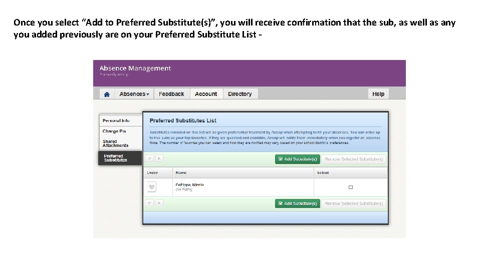 Once you select “Add to Preferred Substitute(s)”, you will receive confirmation that the sub, Once you select “Add to Preferred Substitute(s)”, you will receive confirmation that the sub,