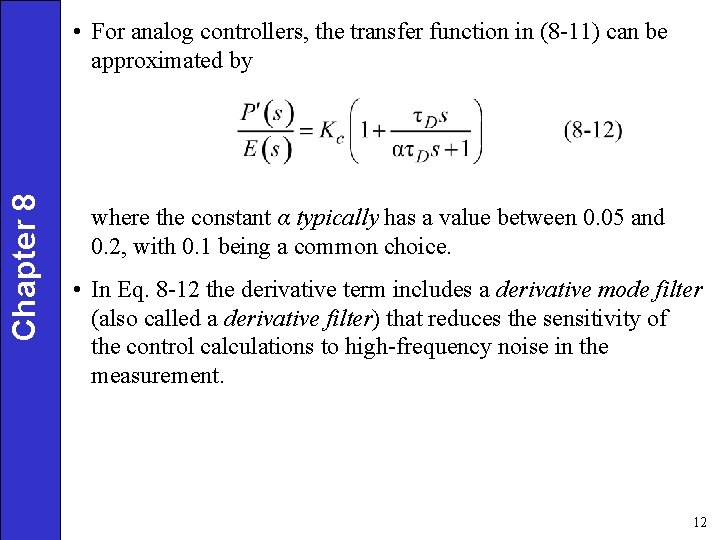 Chapter 8 • For analog controllers, the transfer function in (8 -11) can be