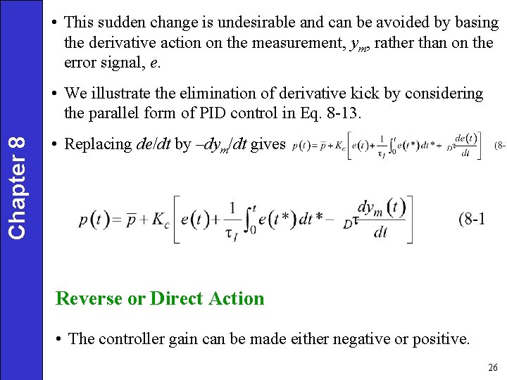  • This sudden change is undesirable and can be avoided by basing the