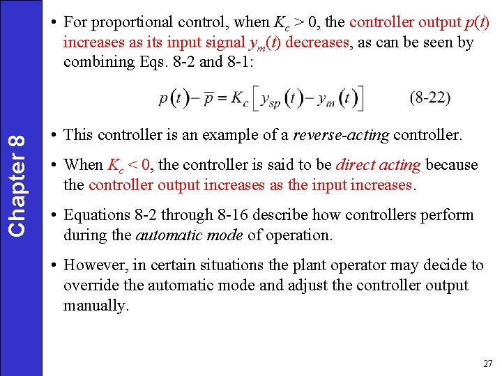 Chapter 8 • For proportional control, when Kc > 0, the controller output p(t)