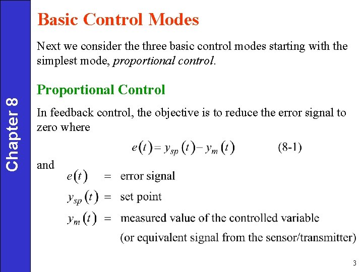 Basic Control Modes Next we consider the three basic control modes starting with the Basic Control Modes Next we consider the three basic control modes starting with the