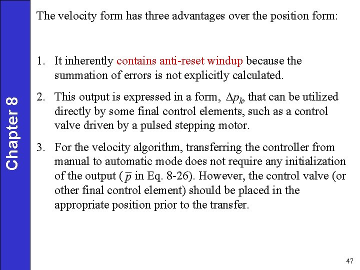The velocity form has three advantages over the position form: Chapter 8 1. It The velocity form has three advantages over the position form: Chapter 8 1. It