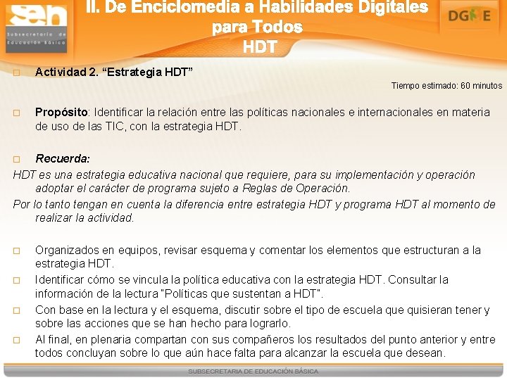 II. De Enciclomedia a Habilidades Digitales para Todos HDT Actividad 2. “Estrategia HDT” Tiempo