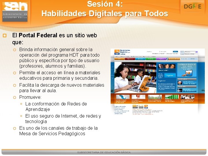 Sesión 4: Habilidades Digitales para Todos El Portal Federal es un sitio web que: