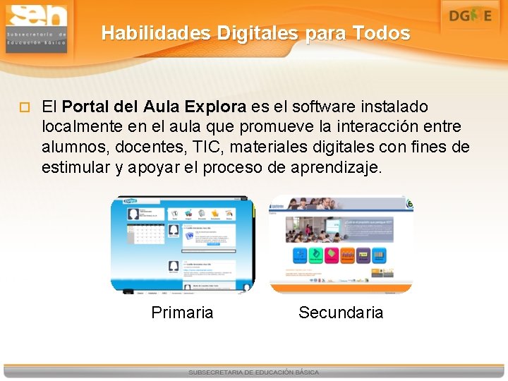Habilidades Digitales para Todos El Portal del Aula Explora es el software instalado localmente