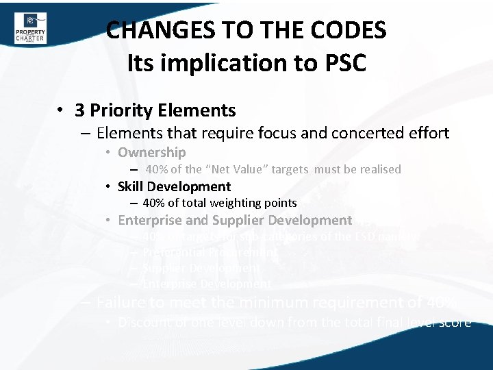 CHANGES TO THE CODES Its implication to PSC • 3 Priority Elements – Elements