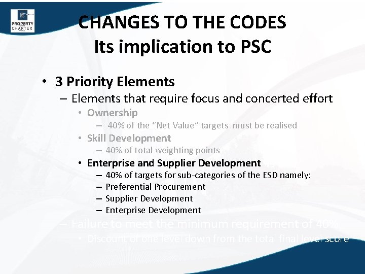 CHANGES TO THE CODES Its implication to PSC • 3 Priority Elements – Elements