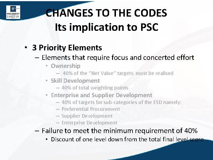 CHANGES TO THE CODES Its implication to PSC • 3 Priority Elements – Elements