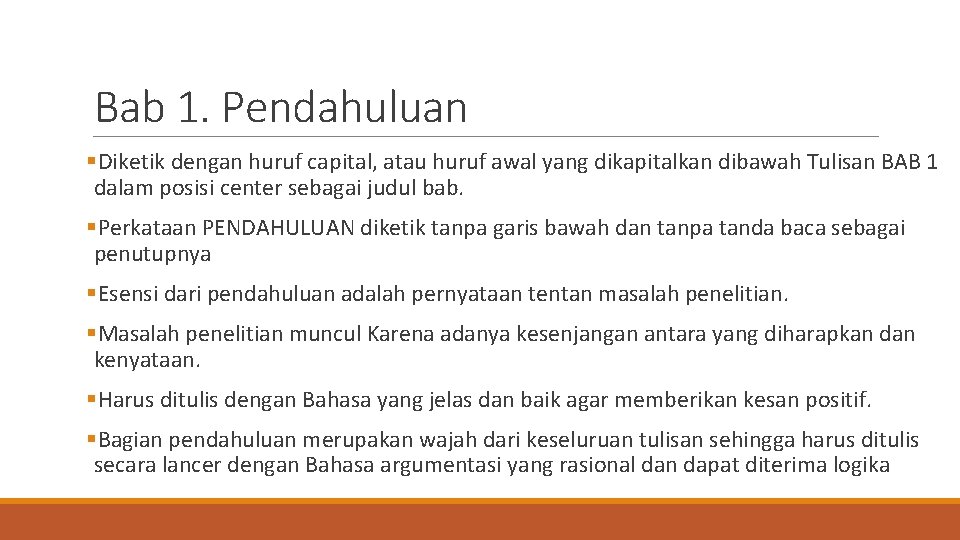 Bab 1. Pendahuluan §Diketik dengan huruf capital, atau huruf awal yang dikapitalkan dibawah Tulisan