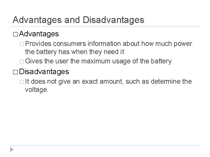 Advantages and Disadvantages � Advantages � Provides consumers information about how much power the