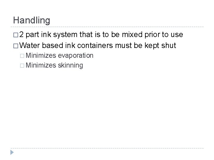 Handling � 2 part ink system that is to be mixed prior to use