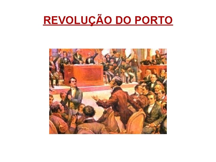 REVOLUÇÃO DO PORTO 