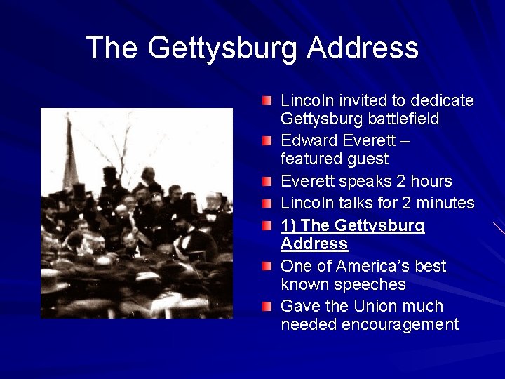 The Gettysburg Address Lincoln invited to dedicate Gettysburg battlefield Edward Everett – featured guest