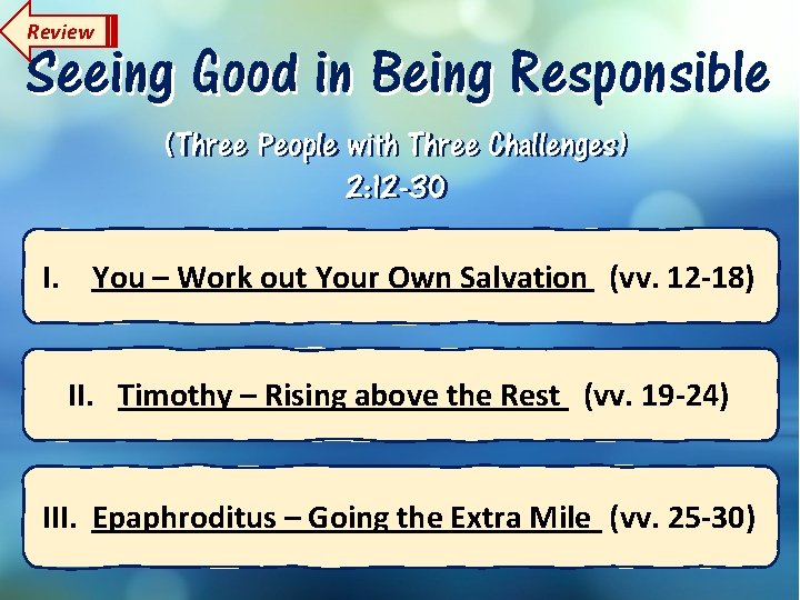 Review Seeing Good in Being Responsible (Three People with Three Challenges) 2: 12 -30