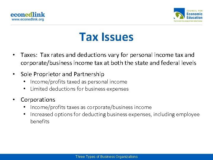 Tax Issues • Taxes: Tax rates and deductions vary for personal income tax and
