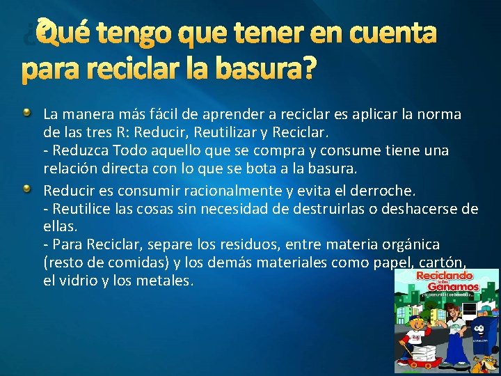 ¿Qué tengo que tener en cuenta para reciclar la basura? La manera más fácil