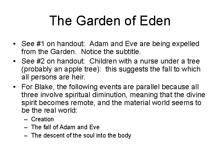 The Garden of Eden • See #1 on handout: Adam and Eve are being