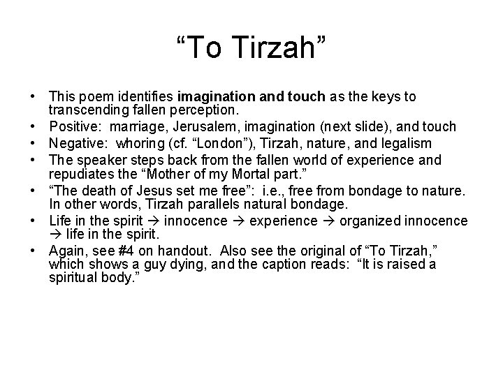 “To Tirzah” • This poem identifies imagination and touch as the keys to transcending