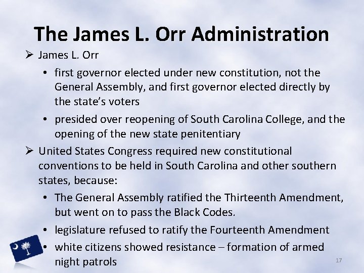 The James L. Orr Administration Ø James L. Orr • first governor elected under