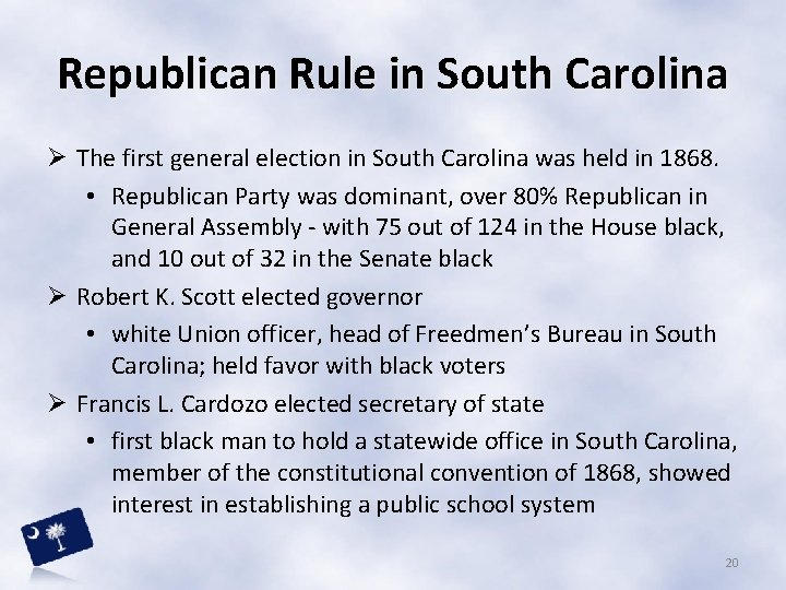 Republican Rule in South Carolina Ø The first general election in South Carolina was