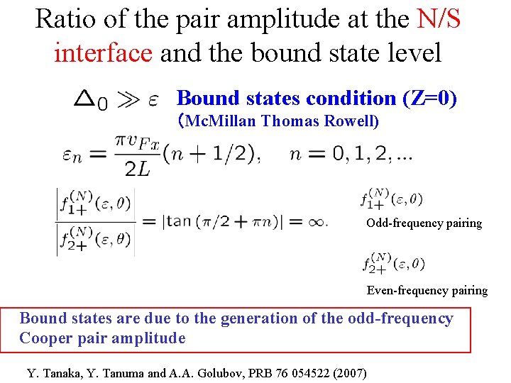 Ratio of the pair amplitude at the N/S interface and the bound state level