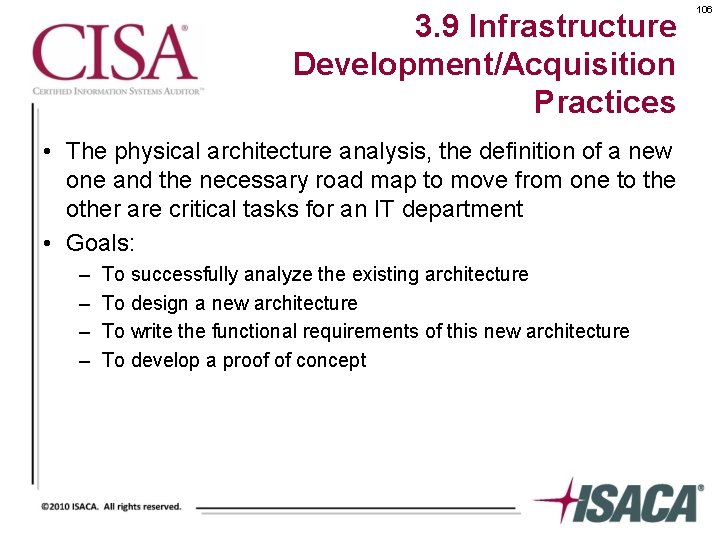 3. 9 Infrastructure Development/Acquisition Practices • The physical architecture analysis, the definition of a