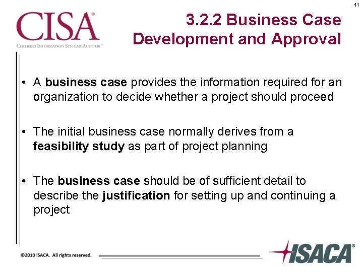 11 3. 2. 2 Business Case Development and Approval • A business case provides