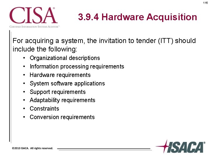 115 3. 9. 4 Hardware Acquisition For acquiring a system, the invitation to tender