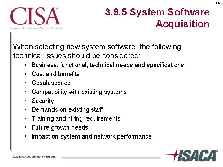 117 3. 9. 5 System Software Acquisition When selecting new system software, the following