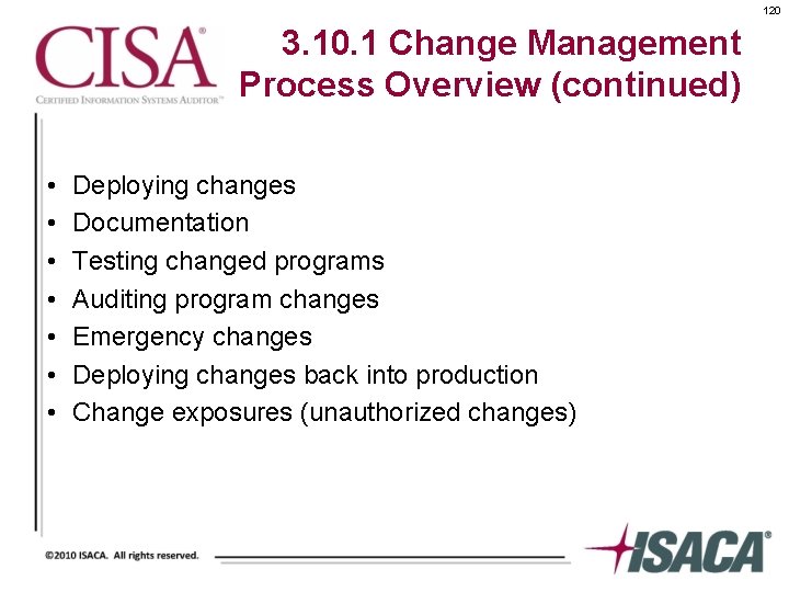 120 3. 10. 1 Change Management Process Overview (continued) • • Deploying changes Documentation