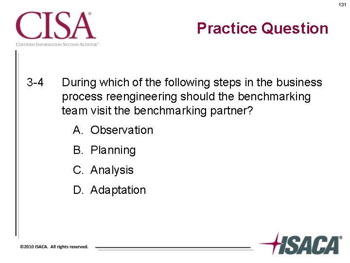 131 Practice Question 3 -4 During which of the following steps in the business