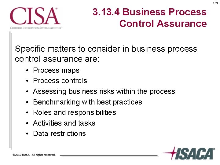 144 3. 13. 4 Business Process Control Assurance Specific matters to consider in business