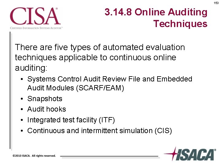 153 3. 14. 8 Online Auditing Techniques There are five types of automated evaluation