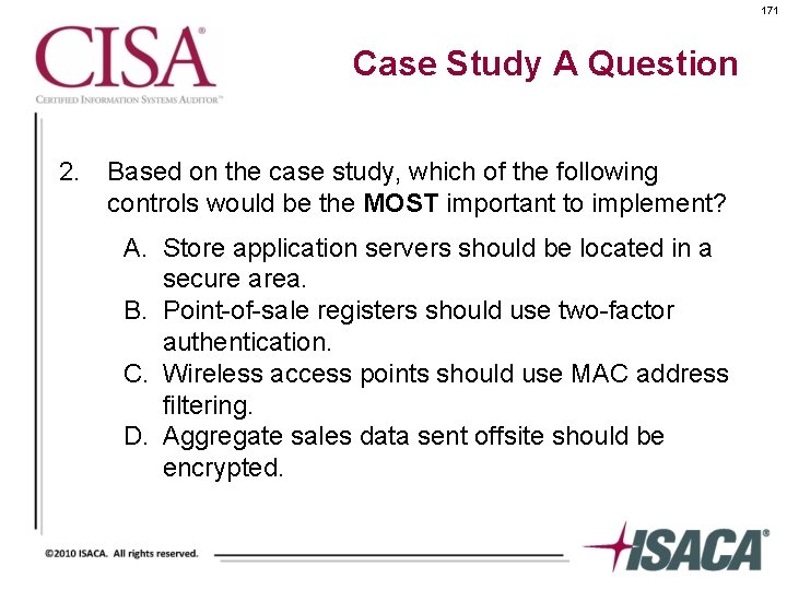 171 Case Study A Question 2. Based on the case study, which of the