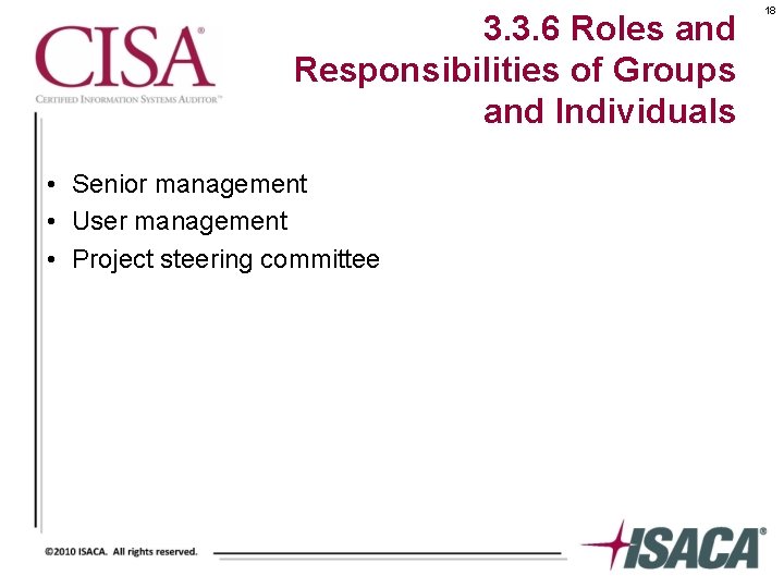 3. 3. 6 Roles and Responsibilities of Groups and Individuals • Senior management •