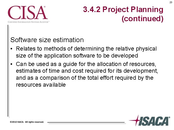 23 3. 4. 2 Project Planning (continued) Software size estimation • Relates to methods