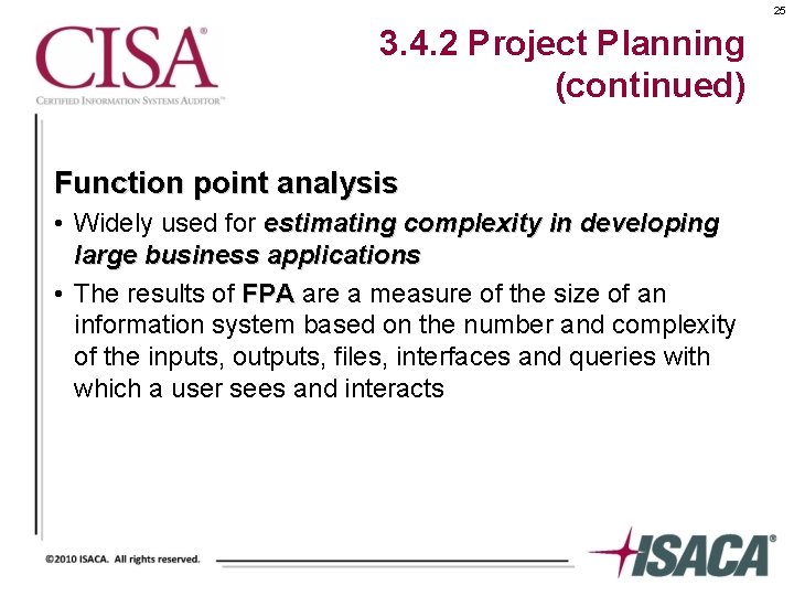 25 3. 4. 2 Project Planning (continued) Function point analysis • Widely used for