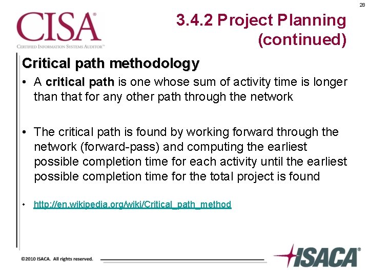 28 3. 4. 2 Project Planning (continued) Critical path methodology • A critical path