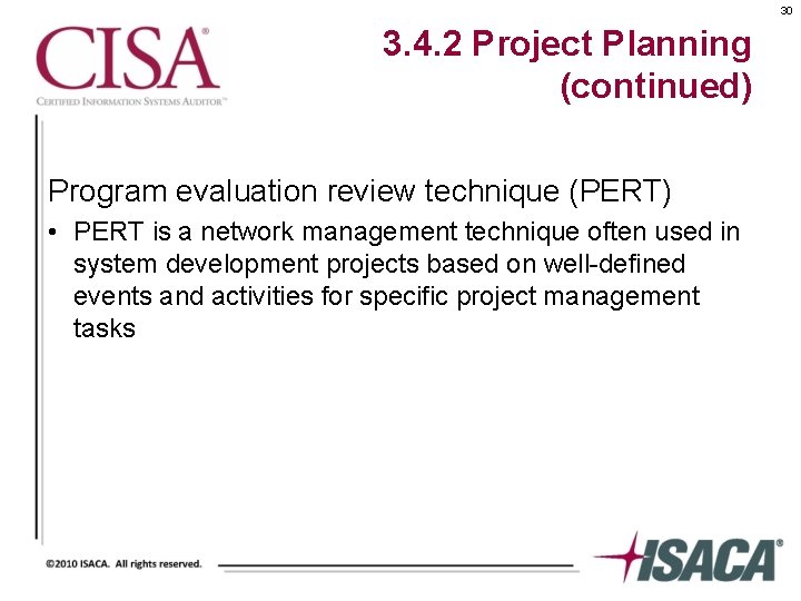 30 3. 4. 2 Project Planning (continued) Program evaluation review technique (PERT) • PERT
