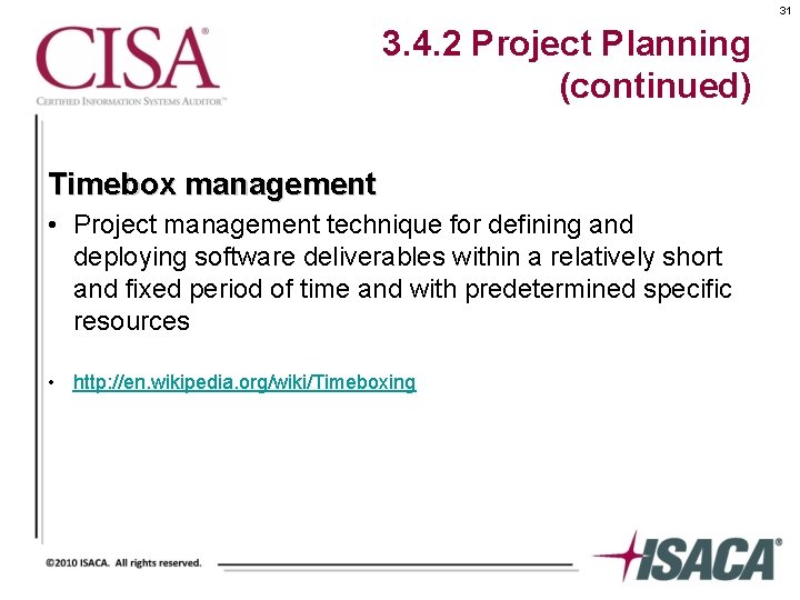 31 3. 4. 2 Project Planning (continued) Timebox management • Project management technique for