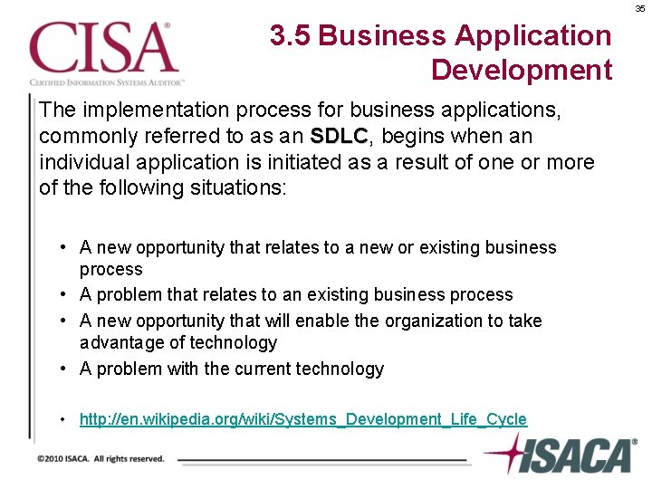 35 3. 5 Business Application Development The implementation process for business applications, commonly referred