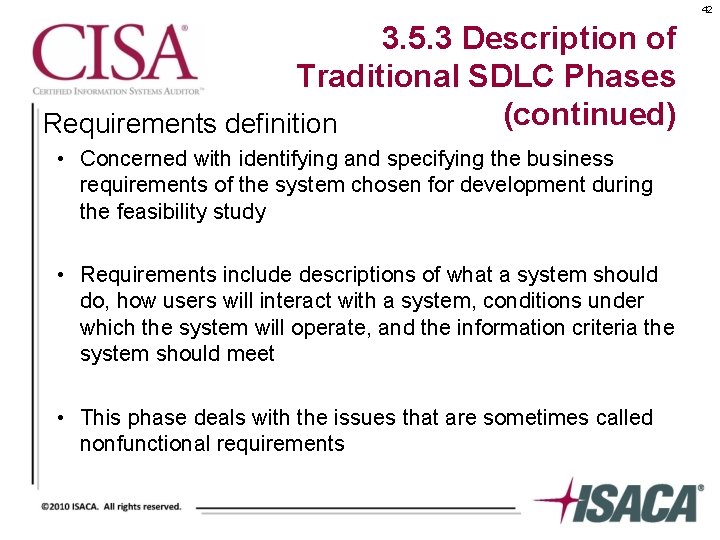 42 3. 5. 3 Description of Traditional SDLC Phases (continued) Requirements definition • Concerned