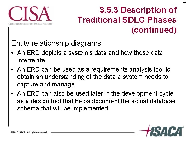 43 3. 5. 3 Description of Traditional SDLC Phases (continued) Entity relationship diagrams •