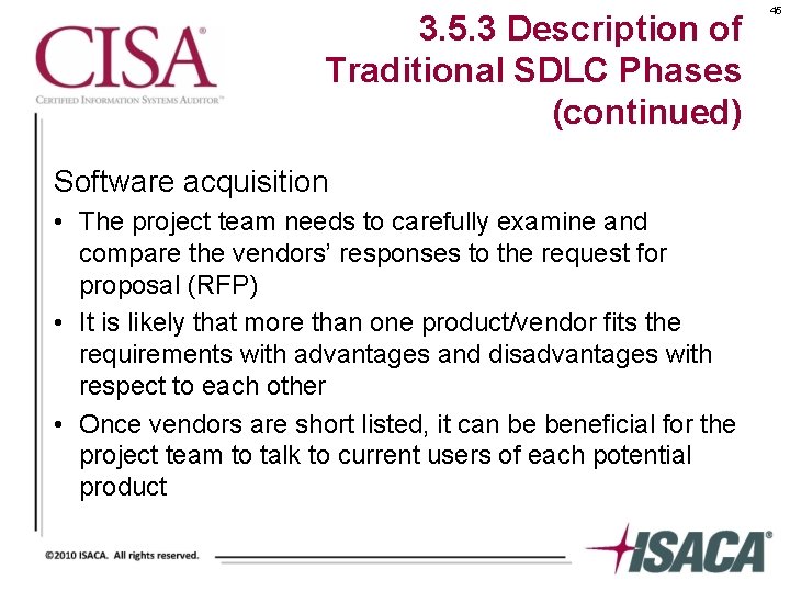 3. 5. 3 Description of Traditional SDLC Phases (continued) Software acquisition • The project