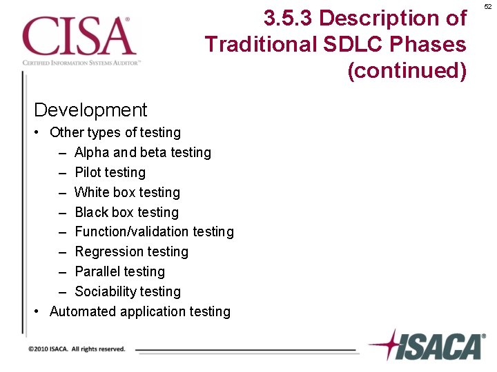 3. 5. 3 Description of Traditional SDLC Phases (continued) Development • Other types of