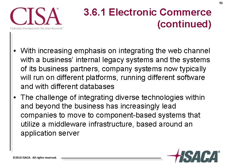 59 3. 6. 1 Electronic Commerce (continued) • With increasing emphasis on integrating the