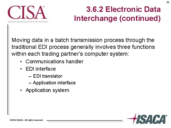 68 3. 6. 2 Electronic Data Interchange (continued) Moving data in a batch transmission