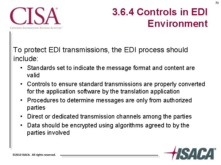 70 3. 6. 4 Controls in EDI Environment To protect EDI transmissions, the EDI